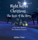 Image for The Night Before Christmas...The Rest of the Story : A True Story Based on New Testament Scripture