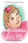Image for Congratulations, It&#39;s A Girl : Gods Gift A Story Of Love