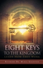 Image for Eight Keys To The Kingdom : Learn How They Work
