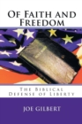 Image for Of Faith and Freedom : The Biblical Defense of Liberty