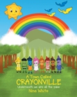 Image for Town Called Crayonville: Underneath We Are All the Same