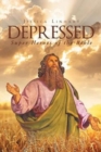 Image for Depressed : Super Heroes of the Bible