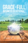 Image for Grace-Full Business Devotional