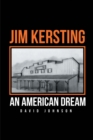 Image for Jim Kersting: An American Dream
