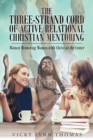 Image for Three-Strand Cord Of Active Relational Christian Mentoring : Women Mentoring Women With Christ At The Center
