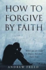 Image for How to Forgive by Faith