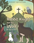 Image for Rabbit Knight And The Wolf : An Easter Tale