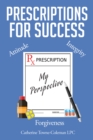 Image for Prescriptions For Success : My Perspective