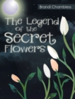 Image for Legend of the Secret Flowers