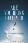 Image for Are You Being Deceived? God Is Really on Your Side
