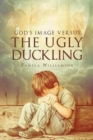 Image for God&#39;s Image Versus the Ugly Duckling