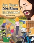 Image for Are There Dirt Bikes in Heaven?