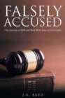 Image for Falsely Accused : Our Journey to Hell and Back With Jesus as Our Guide