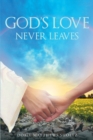 Image for God&#39;s Love Never Leaves