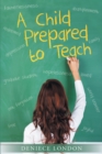 Image for Child Prepared To Teach