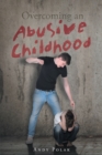 Image for Overcoming an Abusive Childhood