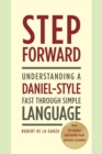 Image for Step Forward : Understanding a Daniel-Style Fast through Simple Language