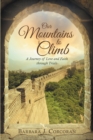Image for Our Mountains to Climb: A Journey of Love and Faith Through Trials