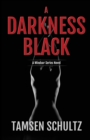Image for A Darkness Black