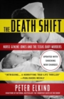 Image for The death shift  : Nurse Genene Jones and the Texas baby murders