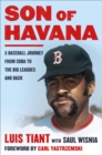 Image for Son of Havana: A Baseball Journey from Cuba to the Big Leagues and Back