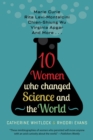 Image for 10 Women Who Changed Science and the World