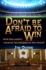Image for Don&#39;t Be Afraid to Win