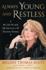 Image for Always young and restless: my life on and off America&#39;s #1 daytime drama
