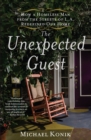 Image for The Unexpected Guest: How a Homeless Man from the Streets of L.A. Redefined Our Home