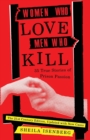 Image for Women who love men who kill  : 35 true stories of prison passion