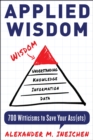 Image for Applied wisdom  : 700 witticisms to save your assets