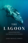 Image for The Lagoon : In Search of the Gray Whales of San Ignacio
