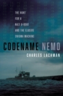 Image for Codename Nemo : How Nine Sailors Seized a Nazi U-Boat, Stole Its Secret Codes, and Doomed the German Navy
