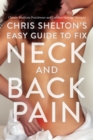 Image for Chris Shelton&#39;s Easy Guide to Fixing Neck and Back Pain