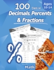 Image for Humble Math - 100 Days of Decimals, Percents &amp; Fractions : Advanced Practice Problems (Answer Key Included) - Converting Numbers - Adding, Subtracting, Multiplying &amp; Dividing Decimals Percentages &amp; Fr