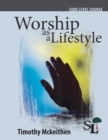 Image for Worship as a Lifestyle : A Core Course of the School of Leadership