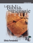 Image for La Biblia y su mensaje : Curso Basico de la Escuela de Liderazgo