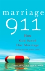 Image for Marriage 911: How God Saved Our Marriage (and Can Save Yours, Too!)