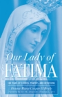 Image for Our Lady of Fatima: 100 Years of Stories, Prayers, and Devotions