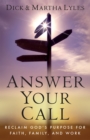 Image for Answer Your Call: Reclaim God&#39;s Purpose for Faith, Family, and Work