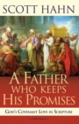 Image for Father Who Keeps His Promises: God&#39;s Covenant Love in Scripture