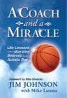 Image for Coach and a Miracle: Life Lessons from a Man Who Believed in an Autistic Boy