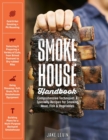 Image for Smokehouse Handbook : Comprehensive Techniques &amp; Specialty Recipes for Smoking Meat, Fish &amp; Vegetables