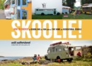 Image for Skoolie! : How to Convert a School Bus or Van into a Tiny Home or Recreational Vehicle