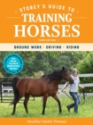 Image for Storey&#39;s Guide to Training Horses, 3rd Edition