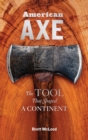Image for American axes  : the tool that shaped a continent