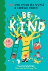 Image for Be Kind : You Can Make the World a Happier Place! 125 Kind Things to Say &amp; Do