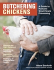 Image for Butchering chickens  : a guide to humane, small-scale processing