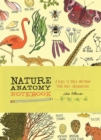 Image for Nature Anatomy Notebook : A Place to Track and Draw Your Daily Observations