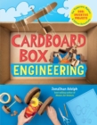 Image for Cardboard box engineering  : cool, inventive projects for tinkerers, makers &amp; future scientists